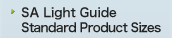 SA Light Guide Standard Product Sizes